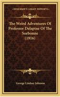 The Weird Adventures of Professor Delapine of the Sorbonne (1916)