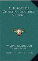 A History Of Christian Doctrine V1 (1863)