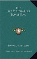 The Life of Charles James Fox