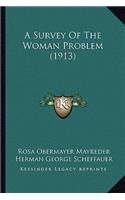 Survey of the Woman Problem (1913)