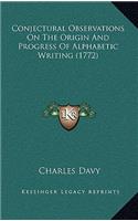 Conjectural Observations On The Origin And Progress Of Alphabetic Writing (1772)