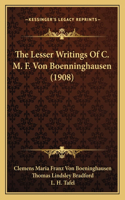 Lesser Writings Of C. M. F. Von Boenninghausen (1908)