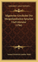 Allgemeine Geschichte Der Morgenlandischen Sprachen Und Litteratur (1784)