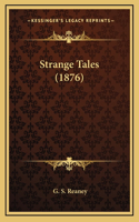Strange Tales (1876)