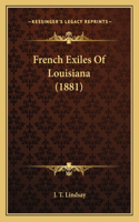 French Exiles Of Louisiana (1881)