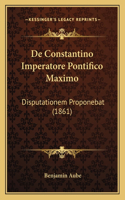 De Constantino Imperatore Pontifico Maximo