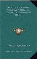 Cuentos, Oraciones, Adivinas y Refranes Populares E Infantiles (1878)