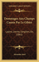 Dommages Aux Champs Causes Par Le Gibier