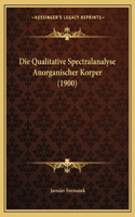 Qualitative Spectralanalyse Anorganischer Korper (1900)