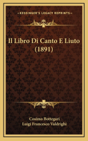 Il Libro Di Canto E Liuto (1891)