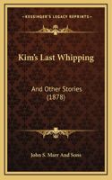 Kim's Last Whipping