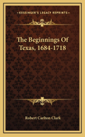 The Beginnings Of Texas, 1684-1718