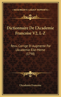 Dictionnaire De L'Academie Francoise V2, L-Z