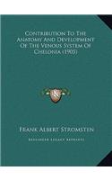 Contribution To The Anatomy And Development Of The Venous System Of Chelonia (1905)
