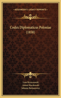 Codex Diplomaticus Poloniae (1858)