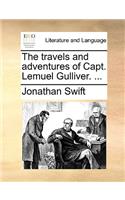 Travels and Adventures of Capt. Lemuel Gulliver. ...