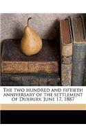 The Two Hundred and Fiftieth Anniversary of the Settlement of Duxbury, June 17, 1887