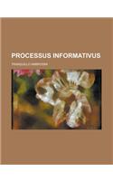 Processus Informativus