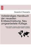 Vollstandiges Handbuch Der Neuesten Erdbeschreibung. Neu Umgearbeitete Auflage.