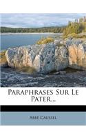 Paraphrases Sur Le Pater...