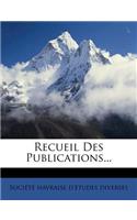 Recueil Des Publications...