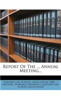 Report of the ... Annual Meeting...