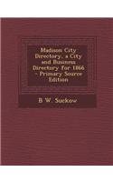 Madison City Directory, a City and Business Directory for 1866