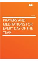 Prayers and Meditations for Every Day of the Year