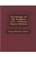 Psychology of the Religious Life