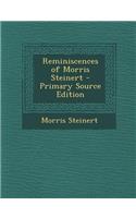 Reminiscences of Morris Steinert
