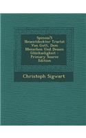 Spinoza's Neuentdeckter Tractat Von Gott, Dem Menschen Und Dessen Gluckseligkeit