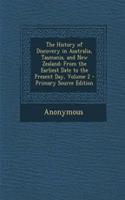 The History of Discovery in Australia, Tasmania, and New Zealand: From the Earliest Date to the Present Day, Volume 2
