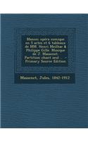 Manon; Opera Comique En 5 Actes Et 6 Tableaux de MM. Henri Meilhac & Philippe Gille. Musique de J. Massenet. Partition Chant Seul ..: (French)
