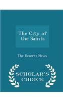 City of the Saints - Scholar's Choice Edition