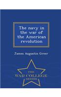 Navy in the War of the American Revolution - War College Series