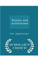 Toxines and Antitoxines - Scholar's Choice Edition