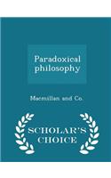 Paradoxical Philosophy - Scholar's Choice Edition