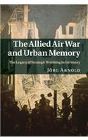 Allied Air War and Urban Memory