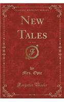 New Tales, Vol. 4 of 4 (Classic Reprint)