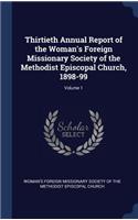 Thirtieth Annual Report of the Woman's Foreign Missionary Society of the Methodist Episcopal Church, 1898-99; Volume 1