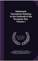 Diplomatic Documents Relating to the Outbreak of the European War, Volume 1