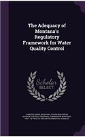 The Adequacy of Montana's Regulatory Framework for Water Quality Control