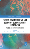 Energy, Environmental and Economic Sustainability in East Asia