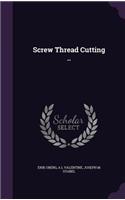 Screw Thread Cutting ..