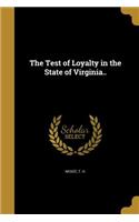 Test of Loyalty in the State of Virginia..