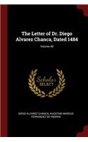 Letter of Dr. Diego Alvarez Chanca, Dated 1484; Volume 48