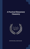 Practical Elementary Chemistry