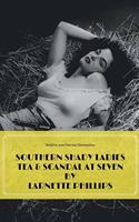 Southern Shady Ladies--Tea and Scandal at Seven