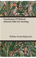 Foundations Of Method - Informal Talks On Teaching