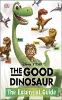 Disney·Pixar The Good Dinosaur: The Essential Guide